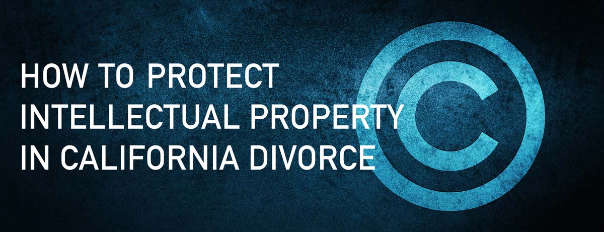 learn how to protect intellectual property in divorce